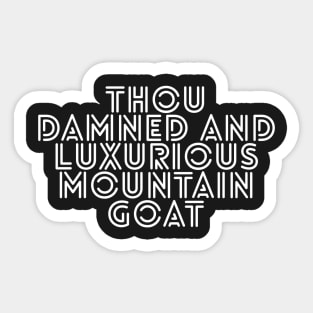 Damned and Luxurious 1 Sticker